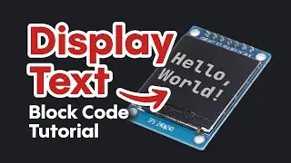 Showing Text on ST7789 Display – Arduino Block Coding Tutorial