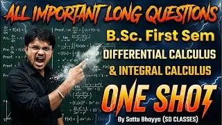ALL IMPORTANT LONG QUESTIONS II DIFFERENTIAL AND INTEGRAL CALCULUS II BSC FIRST SEMESTER II