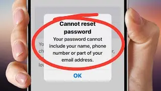 Fix &ldquo;Your Password Cannot Include Your Name, Phone Number or Part of Email&rdquo; on iPhone/iPad 2025