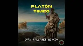 PLAT&Oacute;N TIMEO: FILOSOF&Iacute;A GRIEGA - IVAN PALLARES RINCON