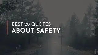 Best 20 Quotes about Safety / Motivation Quotes / Great Quotes