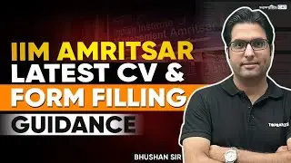IIM Amritsar Latest CV & Form Filling | Admission Form Filling Guidance 2024 | IIM Amritsar 2024