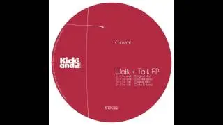 Caval - The Talk (Costa G Remix) Kick and Beat Rec