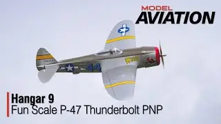 Hangar 9 Fun Scale P-47 Thunderbolt PNP - Model Aviation magazine