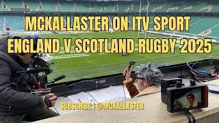 Маккалластер на ITV Sport. Англия &ndash; Шотландия 2025. Кубок шести наций по регби в Калькутте из Тви...