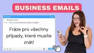 Business emails I Fráze pro všechny případy, které musíte znát
