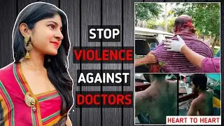 Stop Violence Against Doctors | Are doctors really safe in India?| Prashi Kaveri