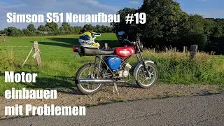 Simson S51 Neuaufbau #19, den Motor einbauen, klappt erstmal nicht so wie es soll.