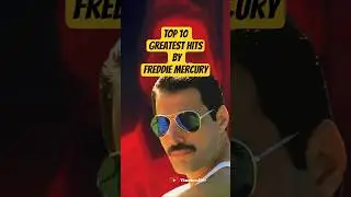 TOP 10 Greatest Hits by Freddie Mercury. #top10greatesthits #freddiemercury #timelesshits