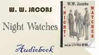 Night Watches W. W. JACOBS Audiobook