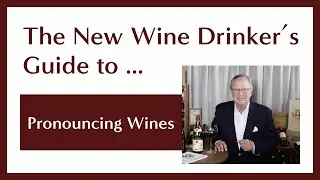 Learn How to Pronounce 50 Wines