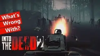 What's Wrong With? Into The Dead 2