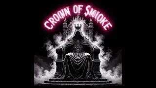 Корона из дыма (Crown of Smoke)
