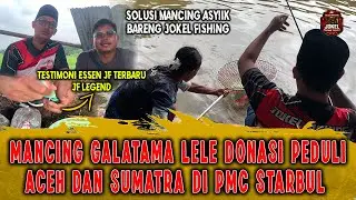 MANCING BERSAMA UNTUK GALANG DONASI BENCANA ALAM DI PMC STARBUL #galatamalele