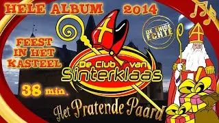 HELE CD: 'Feest in het Kasteel' van De Club van Sinterklaas (2014) • Album met Sinterklaasliedjes