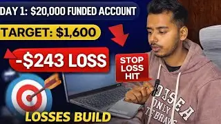 Day 1 on $20,000 Funded Account | Losses Build Real Traders