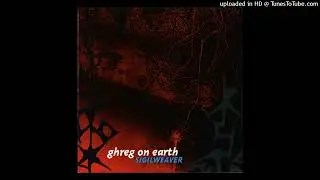 GHREG ON EARTH - QUINTESSENCE UNFURLS