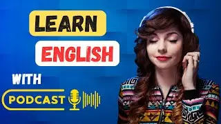 Learn English With Podcast | The History and Beauty of Mexico