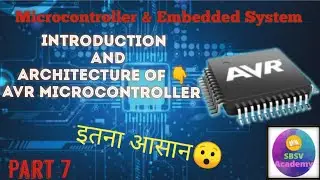 AVR Microcontroller Architecture||AVR microcontroller introduction||MES|| Part-7||