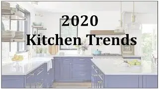 2020 Kitchen Trends