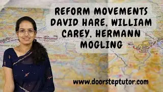 Reform Movements: David Hare, William Carey, Hermann Mogling | Indian History