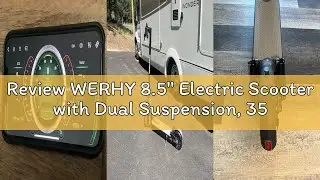 Review WERHY 8.5'' Electric Scooter with Dual Suspension, 350W Powerful Motor & 19MPH Top Speed, 16/