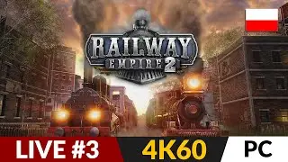 Railway Empire 2 PL 🚂 LIVE #3 🚊 Pociąg do Poznania, Wrocławia i Katowic