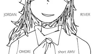 Jordan River // short OMORI AMV // TW