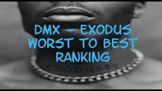 DMX EXODUS WORST TO BEST RANKING