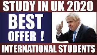STUDY IN UK 2020 | Best Offer ! | Scholarships | UK Student Visa | Study Abroad | Immigration Update