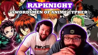 RAPKNIGHT SWORDSMEN OF ANIME CYPHER Reaction