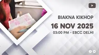 Nipini Biakna Kikhop | Nov 16, 2025 @ 03:00 PM | EBC Church Delhi