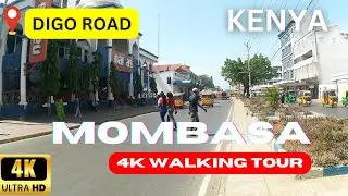 [4K] EXPLORING THE STREETS OF MOMBASA, KENYA: DIGO ROAD | A Local's WALKING TOUR