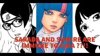 Reason Why Sarada and Sumire are IMMUNE to Eida | More Otsusuki's coming to EARTH !!