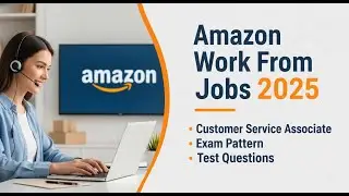 ✨ Amazon Work From Home Jobs 2025 🏠 | Customer Service Associate 💼 | Exam Pattern & Test Questions 📚