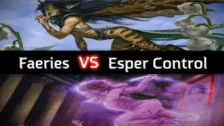 Faeries VS Esper Control