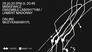 Dorota Miśkiewicz / Ensemble Labirhythm / &bdquo;Lament Madonny&rdquo;