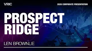Prospect Ridge Resources Corporate Presentation | VRIC 2026
