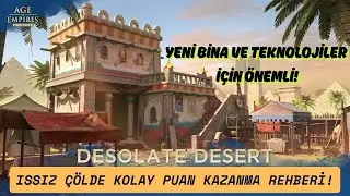 Issız Çöl'ün Önemi Arttı, Çölde Kolay Puan Elde Etme Taktikleri! - Age Of Empires Mobile