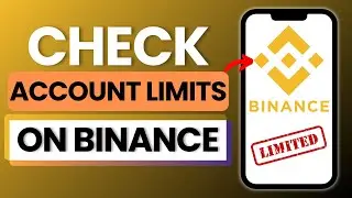 How to Check Account Limits on Binance 2025