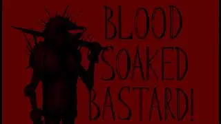 Night song - Blood Soaked Bastard! OST