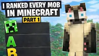 I ranked EVERY MOB in Minecraft [Part 1]