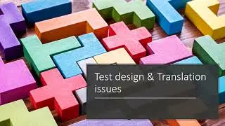 Test design and translation issues