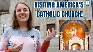 Visiting America's Catholic Church! | Basilica of the National Shrine of the Immaculate Conception