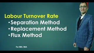 Labour Turnover Rate, LTR, Separation Method, Replacement Method, Flux Method