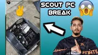 SCOUT PC BREAK DURING STEAM!!