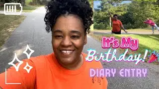 Diary Entry | Birthday Walk!🥳🎊💕