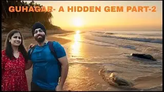 Guhagar (Episode 2) an unexplored gem in Ratnagiri district