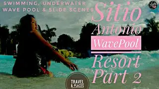 Part 2 - Sitio Antonio Wave Pool Resort | Pandi Bulacan | #ShamVillaflores Travel Philippines