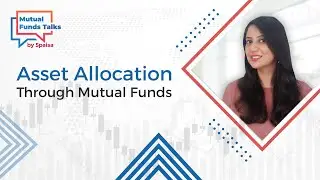 How to do Asset Allocation through Mutual Funds? Best Asset Allocation Strategy - Mutual Funds Talks